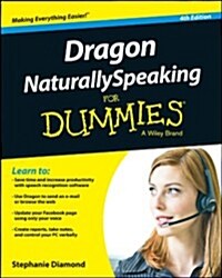 Dragon Naturallyspeaking for Dummies (Paperback, 4, Revised)