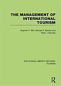 The Management of International Tourism (RLE Tourism) (Paperback)