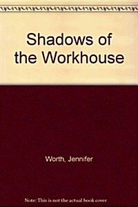 Shadows of the Workhouse (Audio Cassette)