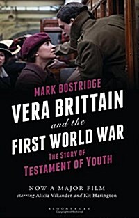 Vera Brittain and the First World War : The Story of Testament of Youth (Hardcover)