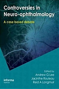 Controversies in Neuro-Ophthalmology (Hardcover)
