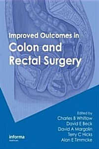 Improved Outcomes in Colon and Rectal Surgery (Hardcover)