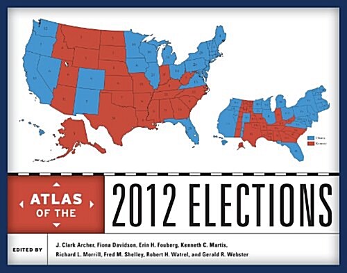 Atlas of the 2012 Elections (Hardcover)