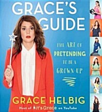 Graces Guide: The Art of Pretending to Be a Grown-Up (Audio CD)