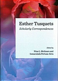 Esther Tusquets : Scholarly Correspondences (Hardcover)