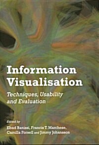 Information Visualisation : Techniques, Usability and Evaluation (Hardcover)