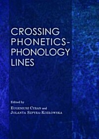 Crossing Phonetics-Phonology Lines (Hardcover)