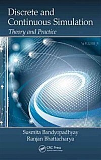 Discrete and Continuous Simulation: Theory and Practice (Hardcover)