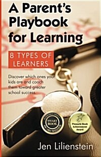 Parents Playbook for Learning: 8 Types of Learners (Paperback)