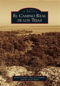 El Camino Real de los Tejas (Paperback)