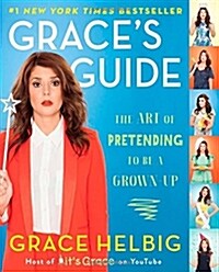 Graces Guide: The Art of Pretending to Be a Grown-Up (Paperback)