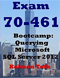 Exam 70-461 Bootcamp: Querying Microsoft SQL Server 2012 (Paperback)