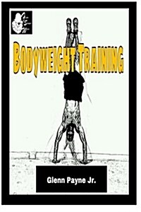 Faster Stronger Wiser: Bodyweight Training (Paperback)