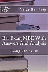 Bar Exam MBE with Answers and Analysis: Multi State Questions and Hints for Law Schools in All States (Paperback)