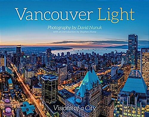 Vancouver Light: Visions of a City (Hardcover, UK)
