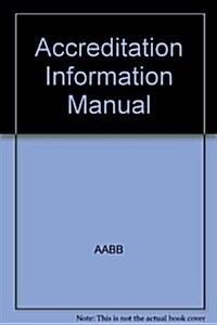 Accreditation Information Manual (Paperback, 6)