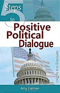 5 Steps to Positive Political Dialogue (Paperback)
