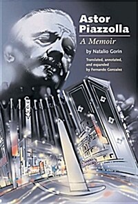 Astor Piazzolla: A Memoir (Paperback)
