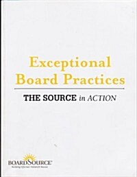 Exceptional Board Practices: The Source in Action (Hardcover)