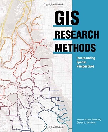 GIS Research Methods: Incorporating Spatial Perspectives (Paperback)