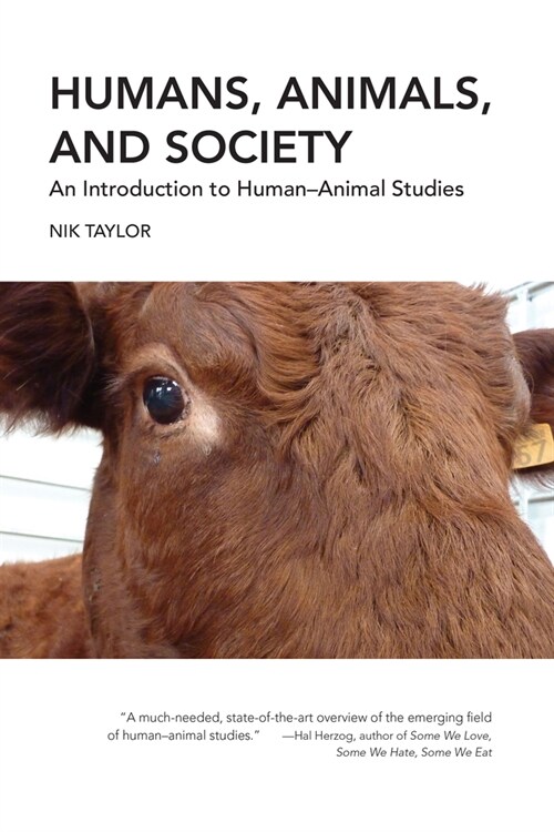 Humans, Animals, and Society: An Introduction to Human-Animal Studies (Paperback)