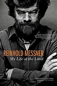Reinhold Messner: My Life at the Limit (Paperback)