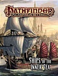 Pathfinder Campaign Setting: Ships of the Inner Sea (Paperback)