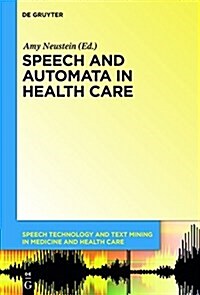 Speech and Automata in Health Care (Hardcover)