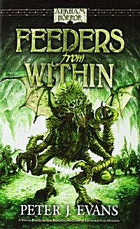 Arkham Horror Novel: Feeders from Within (Paperback)