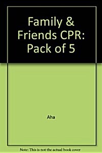 Family & Friends CPR: Pack of 5 (Hardcover)