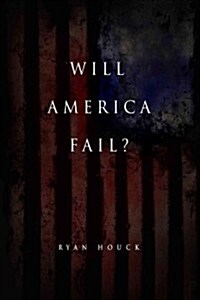 Will America Fail? (Hardcover)