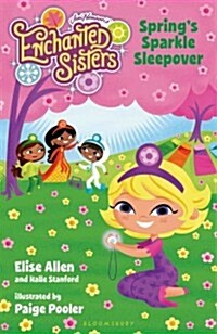 Jim Hensons Enchanted Sisters: Springs Sparkle Sleepover (Paperback)