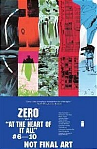 Zero Volume 2: At the Heart of It All (Paperback)