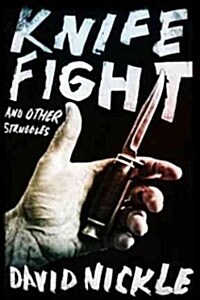 Knife Fight and Other Struggles (Paperback)