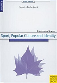 Volume 5: Sport, Popular Culture and Identity (Paperback, 2, Revised)