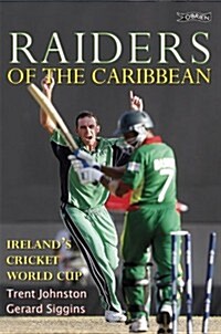 Raiders of the Carribean: Irelands Cricket World Cup (Paperback, New)