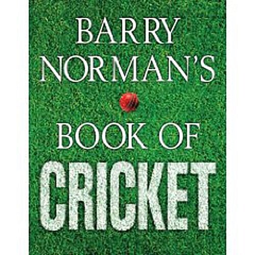Barry Normans Book of Cricket. (Hardcover)