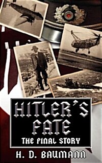 Hitlers Fate: The Final Story (Paperback, New)