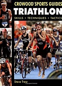 Triathlon : Skills Techniques Tactics (Paperback)