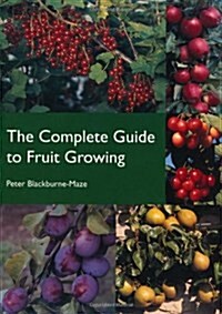 The Complete Guide to Fruit Growing (Paperback)