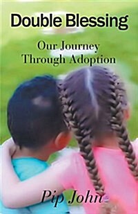 Double Blessing: Our Journey Through Adoption (Paperback)