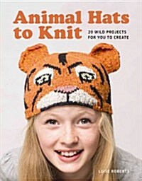 Animal Hats to Knit (Paperback)