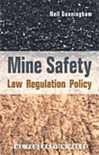 Mine Safety: Law Regulation Policy (Paperback)