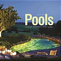 Pools: Design and Form with Water (Hardcover)