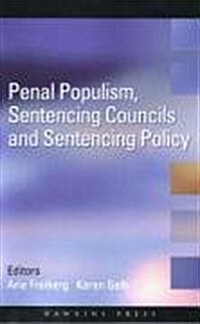 Penal Populism, Sentencing Councils and Sentencing Policy (Paperback)