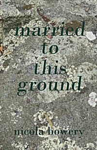 Married to This Ground (Paperback)