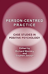 Person-Centred Practice : Case Studies in Positive Psychology (Paperback)