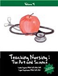 Teaching Nursing: The Art and Science Text & CD, Vol 4 (Paperback)