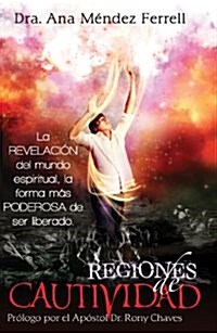 Regiones de Cautividad (Paperback)