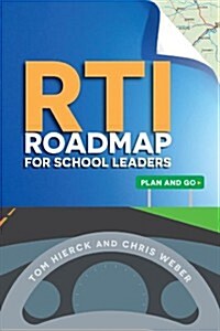 RTI Roadmap for School Leaders: Plan and Go (Paperback)